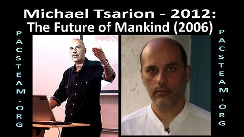 Michael Tsarion - The Future Of Mankind - 2006