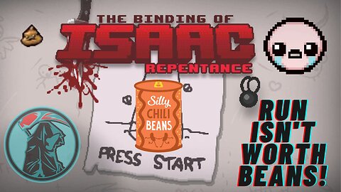 Tuesday Isaac Run - This Run Isn't Worth Beans!!