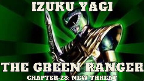 Izuku Yagi: The Green Ranger - Chapter 28: New Threat