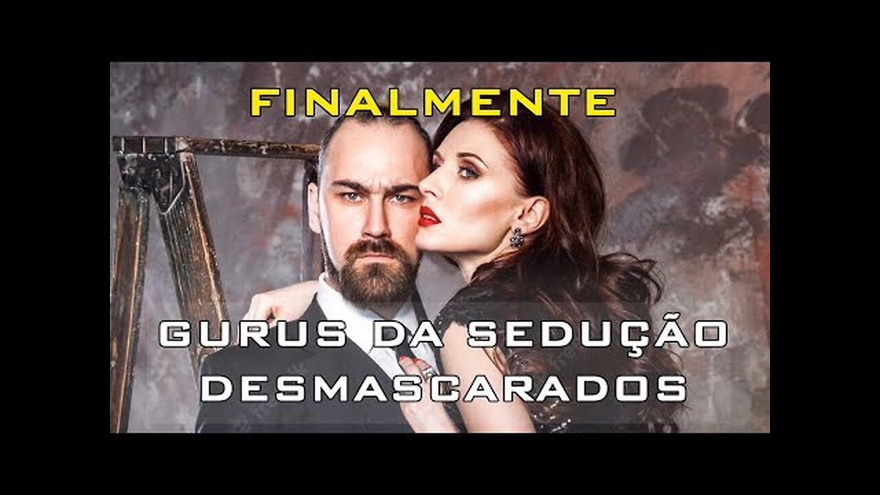 GURUS DA SEDUÇÃO DESMASCARADOS! TÉCNICAS DE SEDUÇÃO NUNCA FUNCIONARAM E AGORA SE TORNARAM UM PERIGO