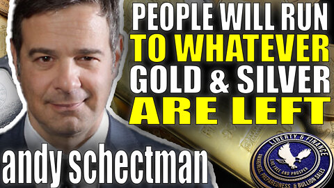 People Will RUN To Gold & Silver | Andy Schectman