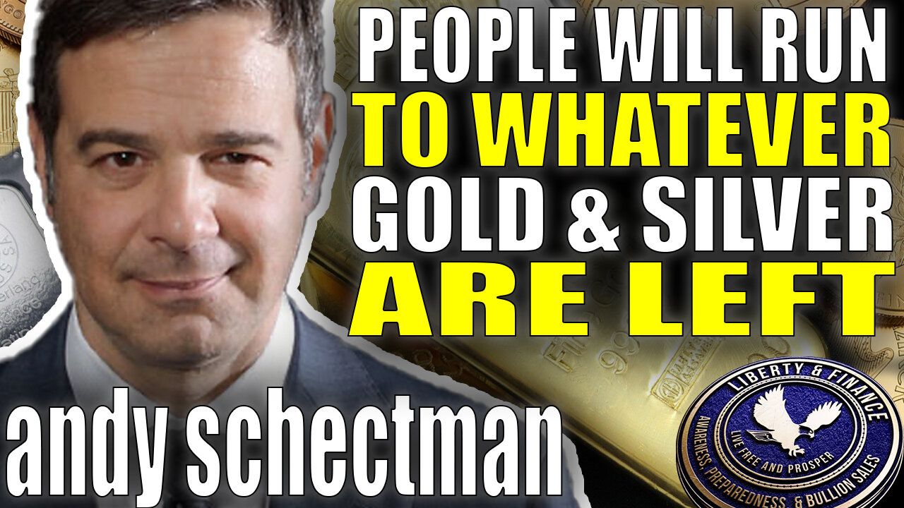 People Will RUN To Gold & Silver | Andy Schectman