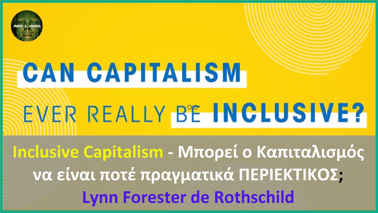 Inclusive Capitalism|Μπορεί ο Καπιταλισμός να είναι ποτέ πραγματικά Περιεκτικός; Lynn de Rothschild