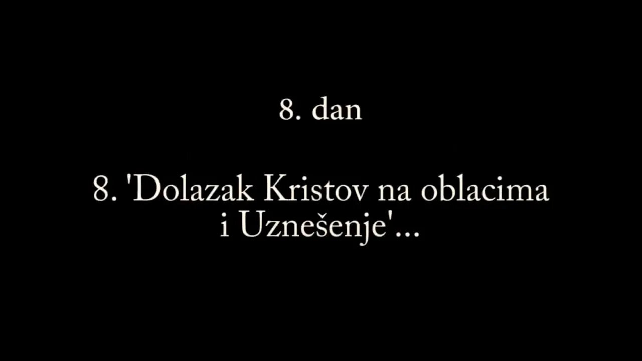 LJUBAV SE OHLADILA - 8. 'Dolazak Kristov na oblacima i Uznešenje'