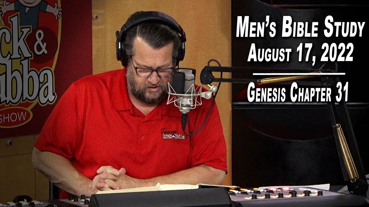 Genesis Chapter 31 | Men's Bible Study by Rick Burgess - LIVE - August 17, 2022