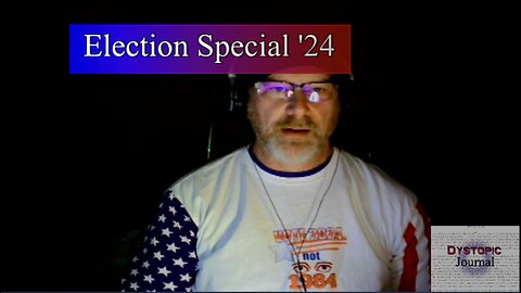 Dystopic Journal Election Special 24