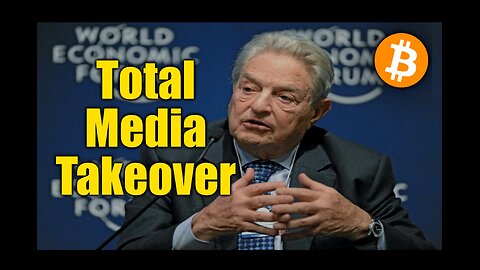 Soros Media Takeover, Freedom Of Speech At Risk, Bitcoin Is Freedom