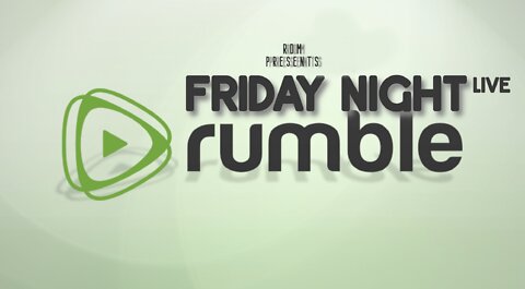Friday Night RUMBLE
