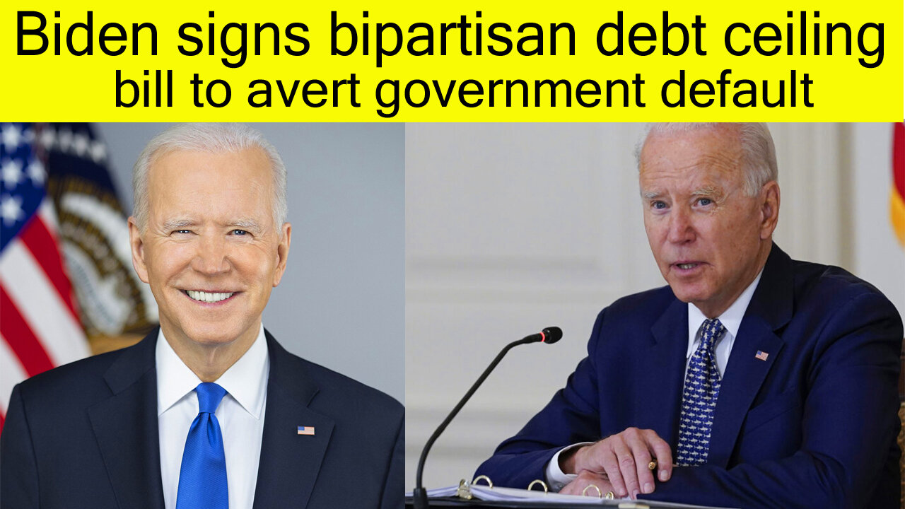 Biden sign bipartisan debt ceiling bill to avert government default | president Biden