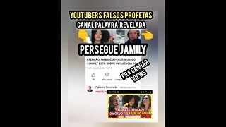 Canal Palavra Revelada faz caça as bruxas: JAMILY alvo de perseguição dos FALSOS PROFETAS YOUTUBERS