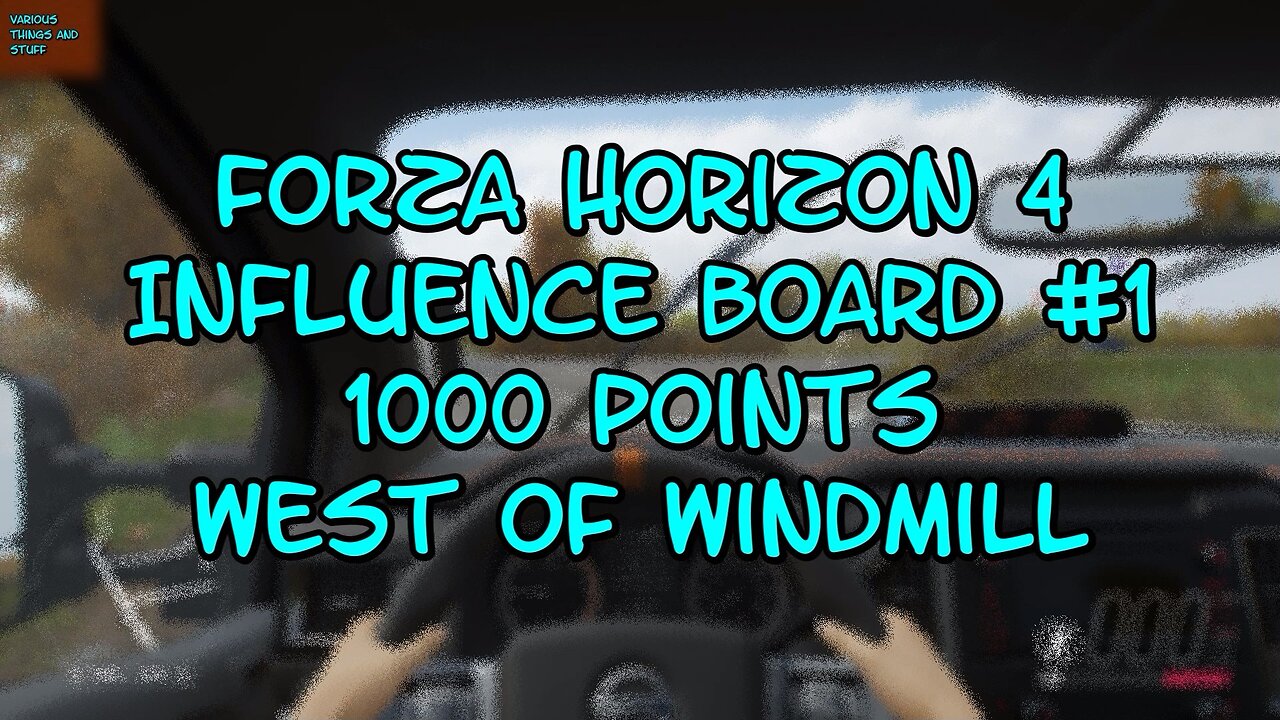 Forza Horizon 4 Influence Board #1 1000 Bonus Points West of Windmill