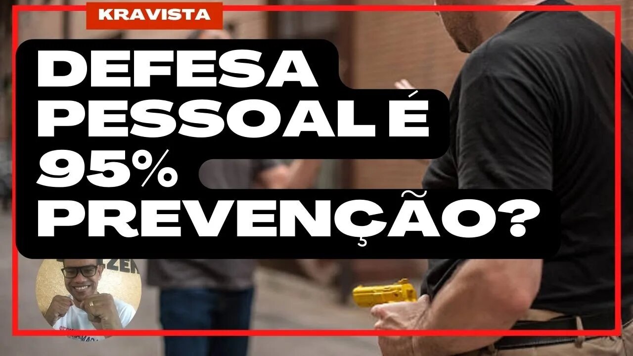 Defesa pessoal é 95% prevenção? - Introdução a defesa pessoal - parte 3