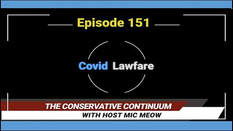 The Conservative Continuum, Episode 151: "Covid Lawfare" with Laurie Madigan