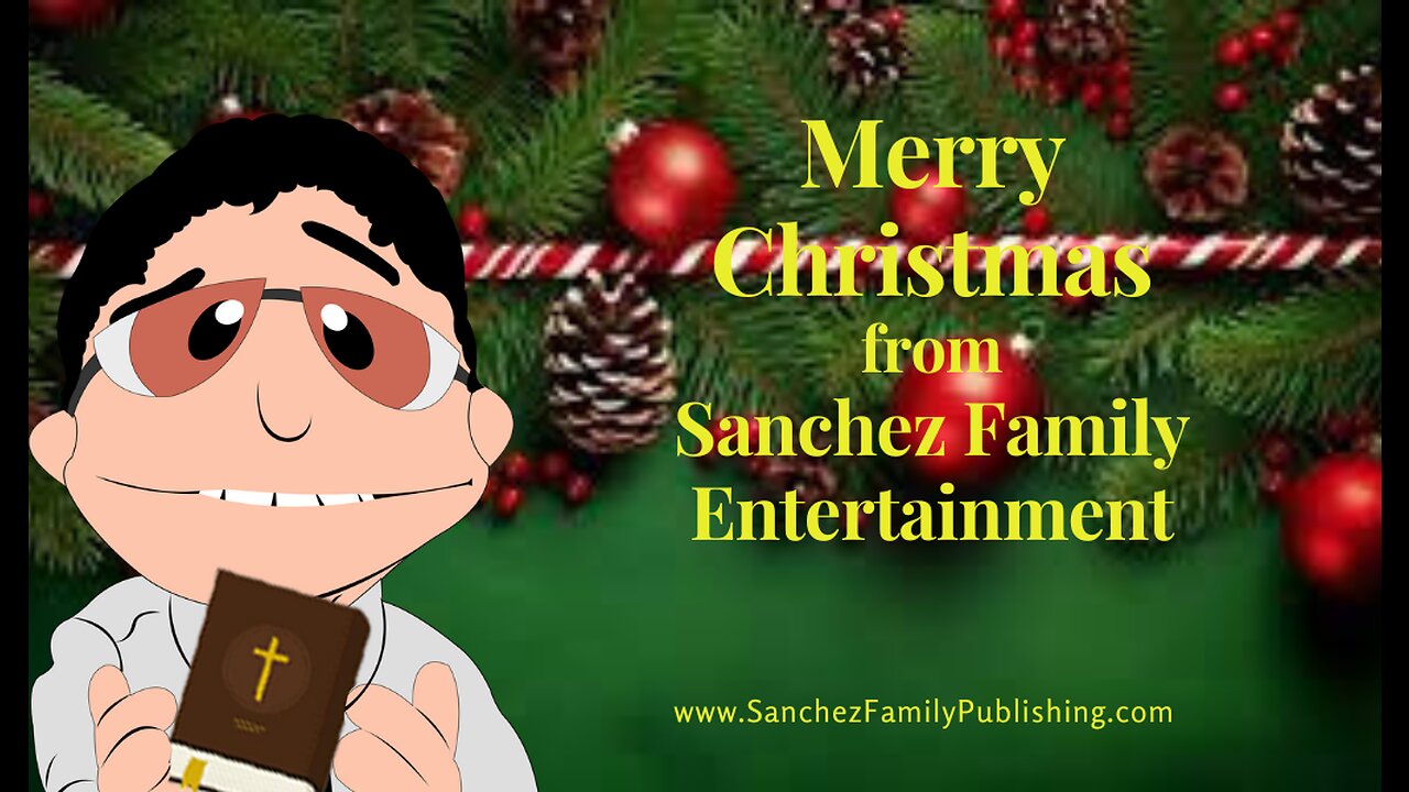 Merry Christmas from Sanchez Family Entertainment, Pastor Sanchez and Pastor Mark