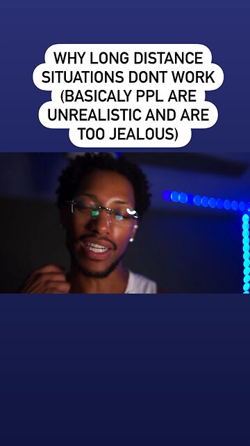 WHY LONG DISTANCE RELATIONSHIP RARLY WORK 🤔