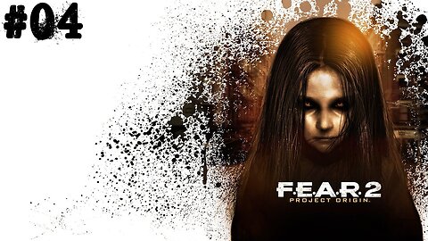 F.E.A.R 2 |04| Faites trembler l'écran tient