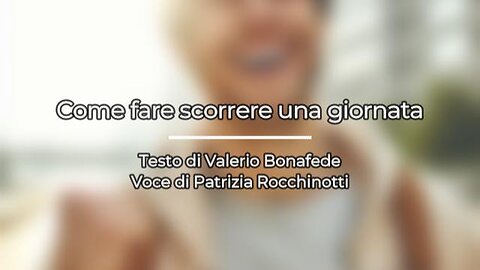 Come far scorrere una giornata
