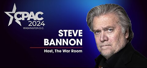 STEVE BANNON LIVE AT CPAC 2024