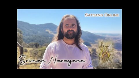 Satsang Online with Sriman Narayana