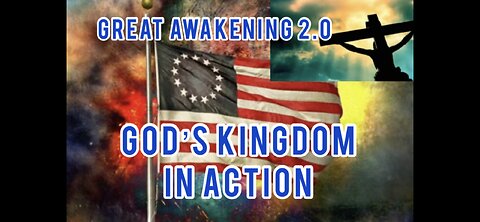 4/6/23 Great Awakening 2.0-God’s Kingdom in ACTION