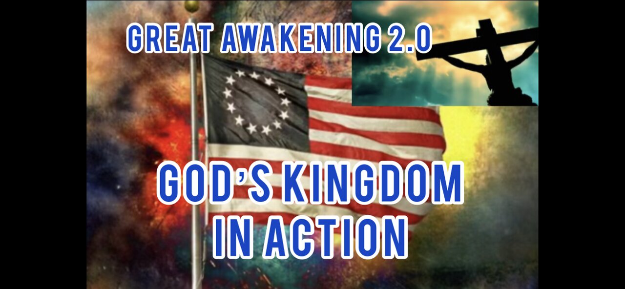 4/6/23 Great Awakening 2.0-God’s Kingdom in ACTION