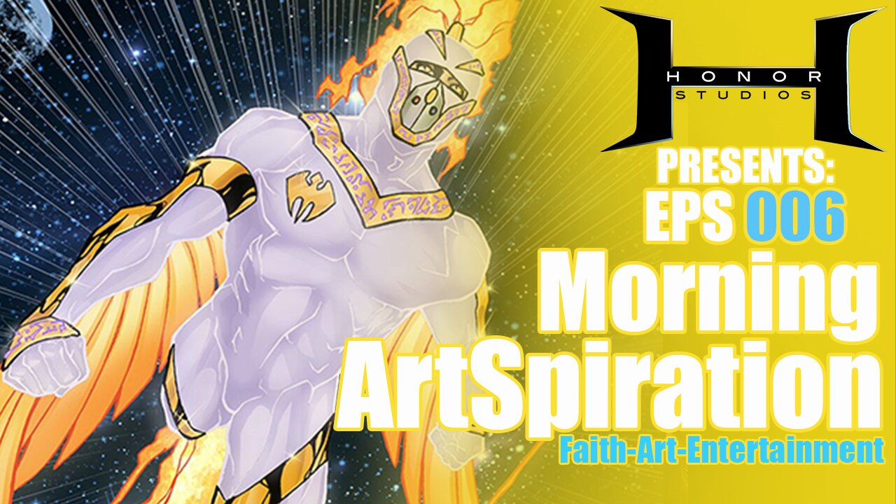 Honor Studios Presents: Morning Art-spiration Episode 6