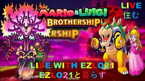 Mario & Luigi Brothership #10 | Live With EZLO21