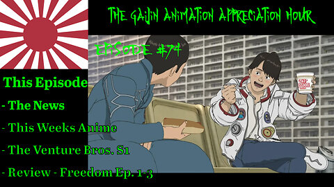 Gaijin Animation Appreciation Hour – Podcast – Episode 74 – CUP NOODLE
