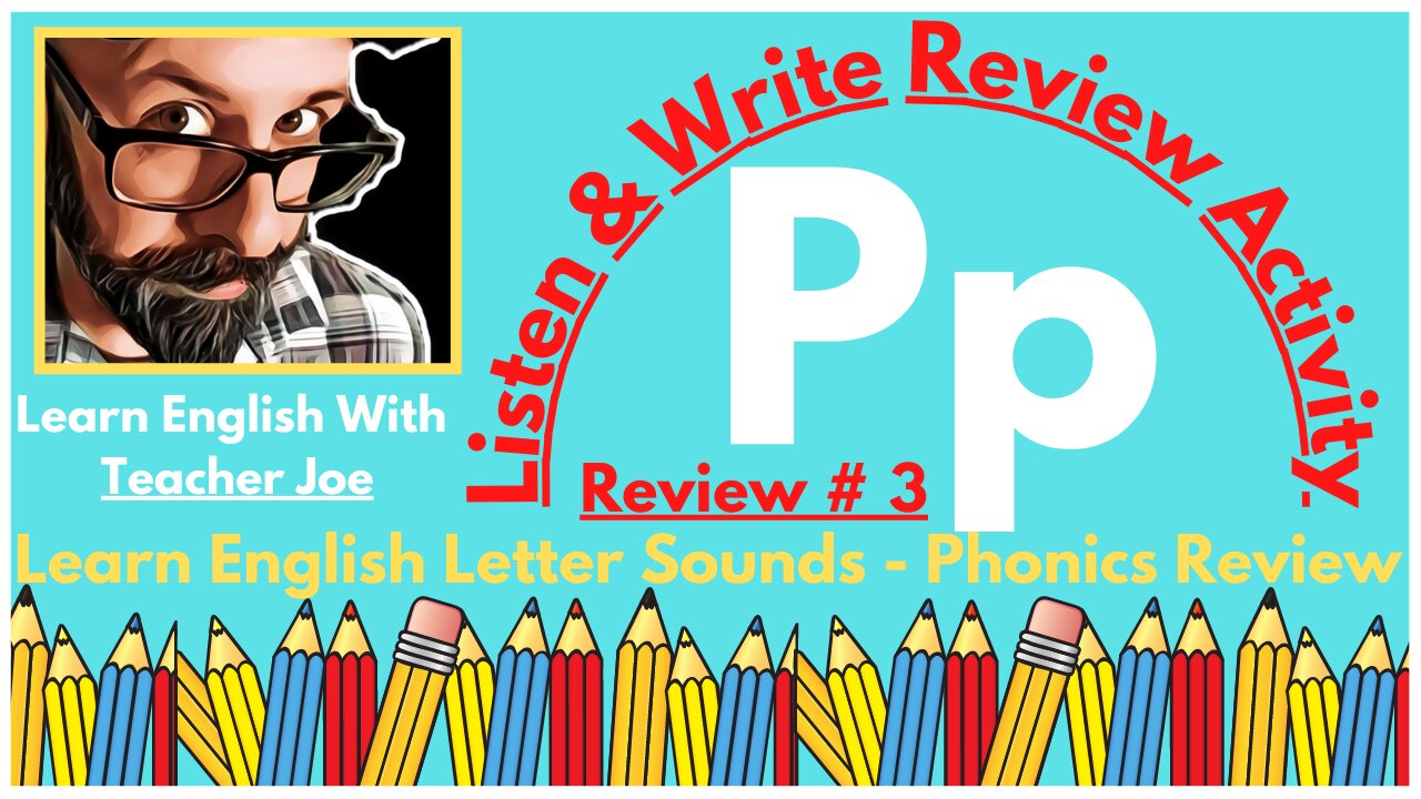 Review English Letters Sounds | Letter Pp | Review Activity # 3 | Listen and Write