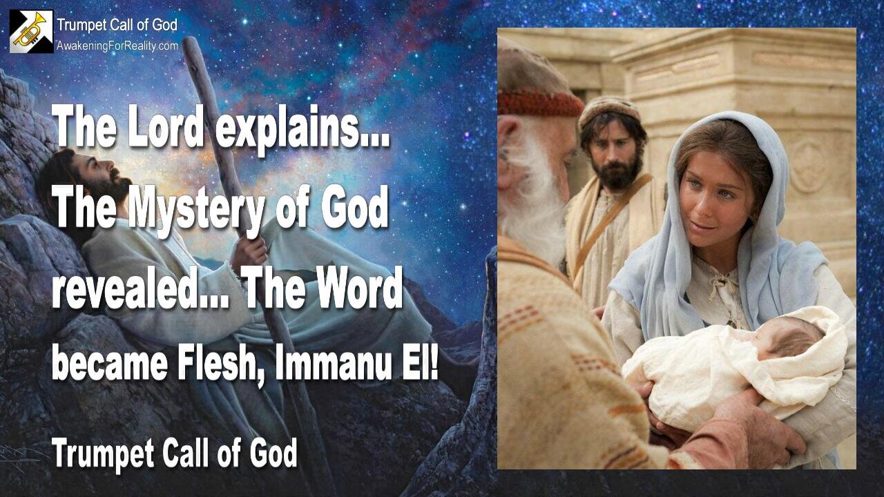 Oct 1, 2009 🎺 The Mystery of God revealed... The Word became Flesh, ImmanuEl