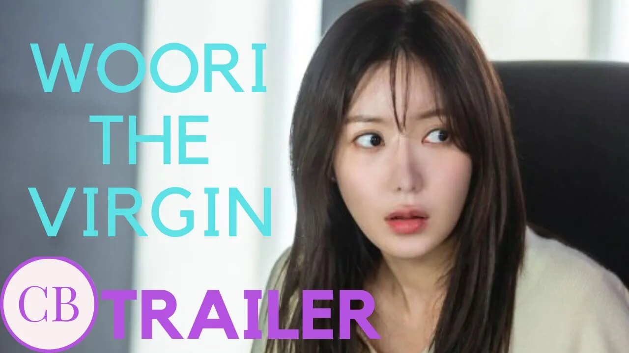 Woori The Virgin (2022) KDrama Official Trailer || Starring: Im Soo Hyang - Sung Hoon