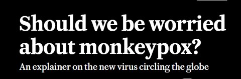 MONKEYPOX TIME TO WORRY OR NOT