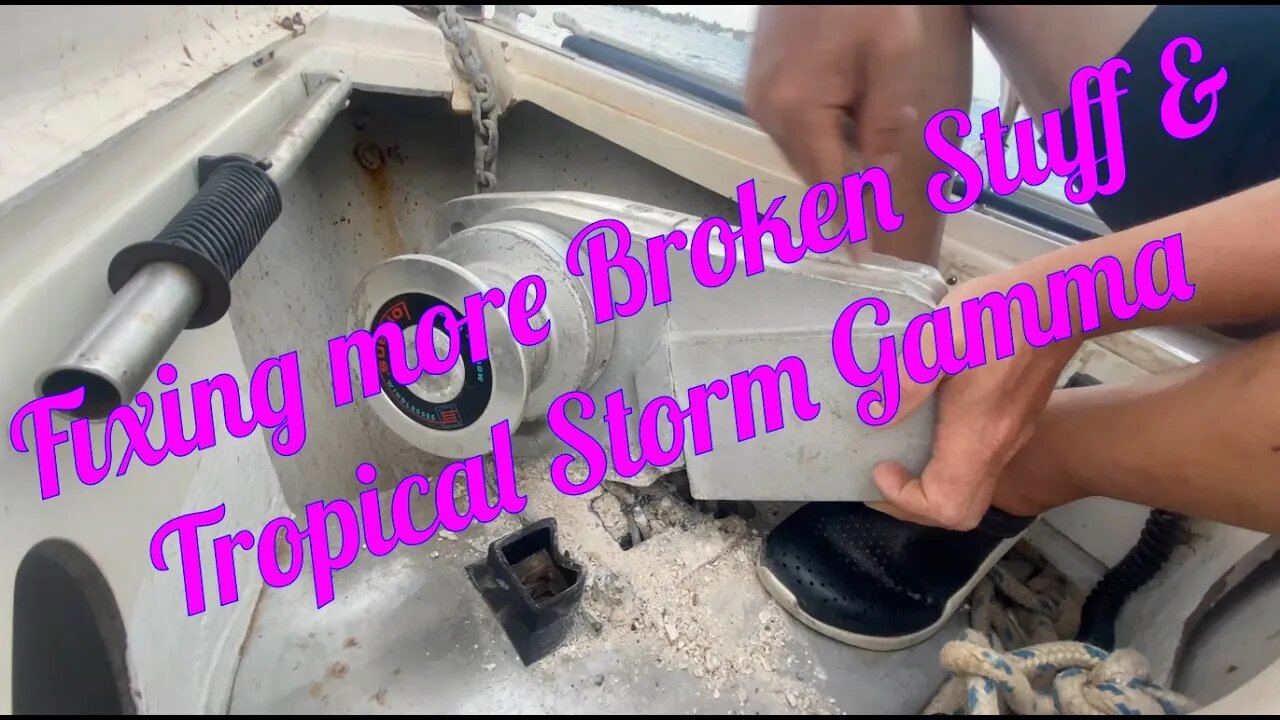 Ep. 59 - Boat Fixes and Tropical Storm Gamma