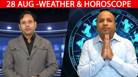 Weather Report & Horoscope - 28 AUGUST | VARUN TIWARI | ASTRO PAWAN