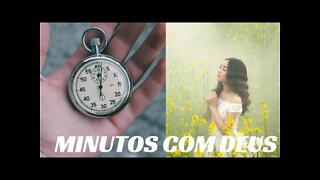 MINUTOS COM DEUS: UMA ORAÇÃO FORTE E PODEROSA. CC