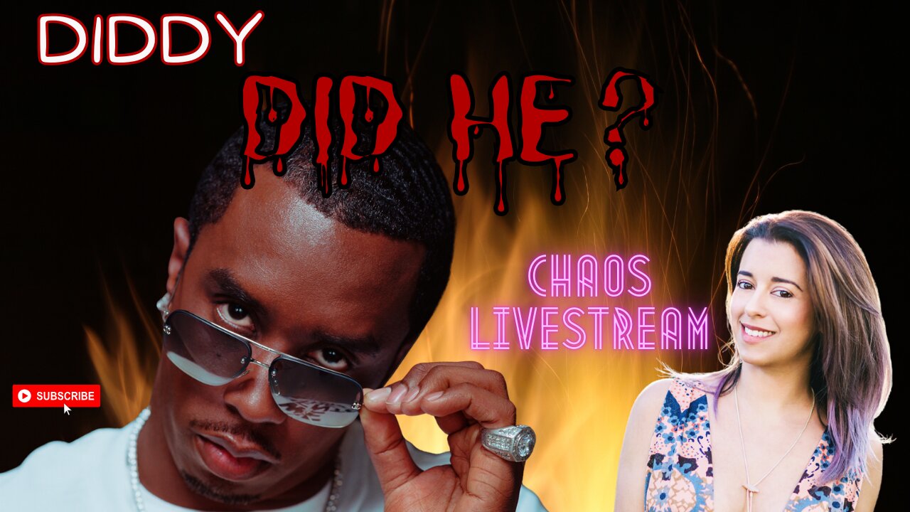 Diddy: Did He? Chaos Livestream with Kat Khatibi and Daemon