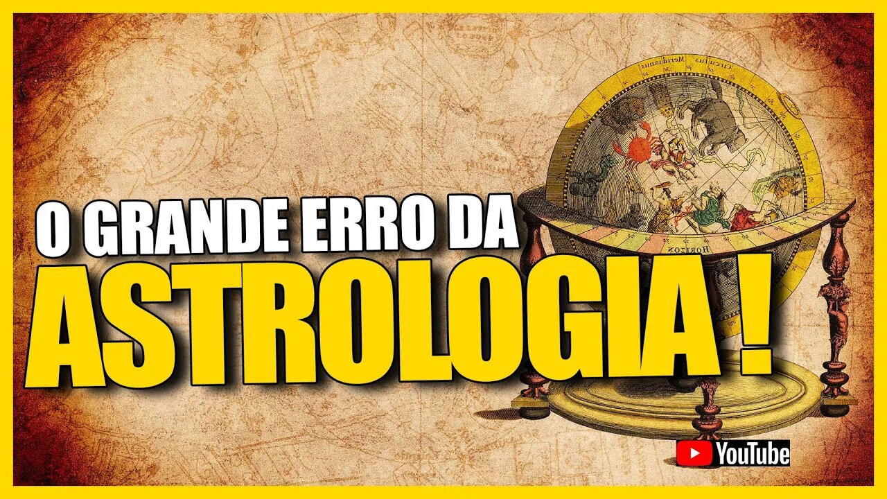 ONDE ESTÁ O GRANDE ERRO DA ASTROLOGIA?