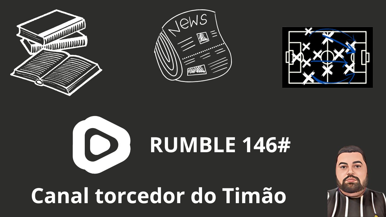 Boletim diário do torcedor do timão na Rumble 146#