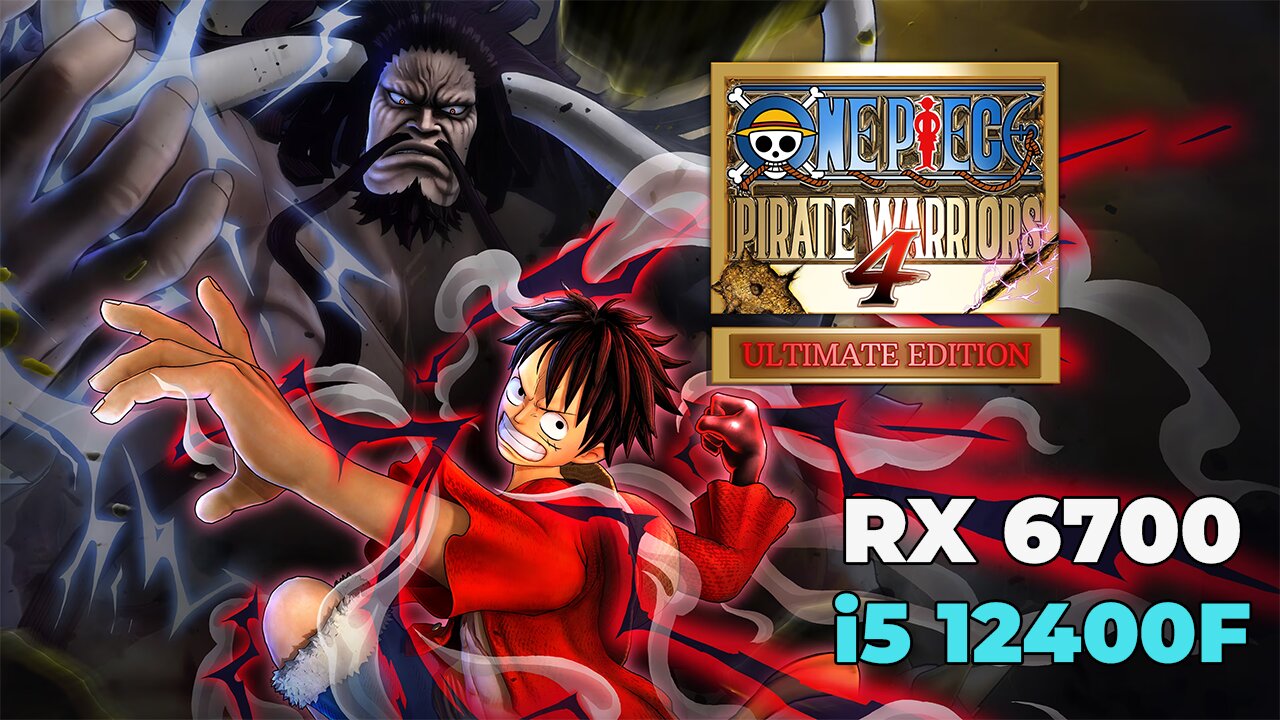 One Piece Pirate Warriors 4 | RX 6700 | i5 12400f | High Settings | Benchmark