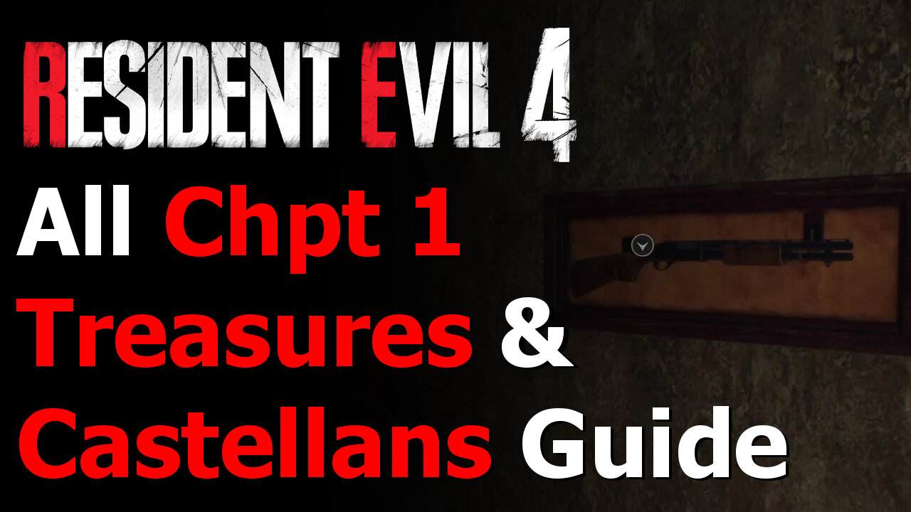 Resident Evil 4 Remake - All Chapter 1 Treasures & Castellans Guide - Bandit Achievement/Trophy