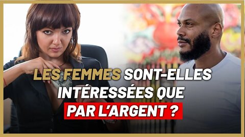 Les femmes ne recherchent que l’argent ?