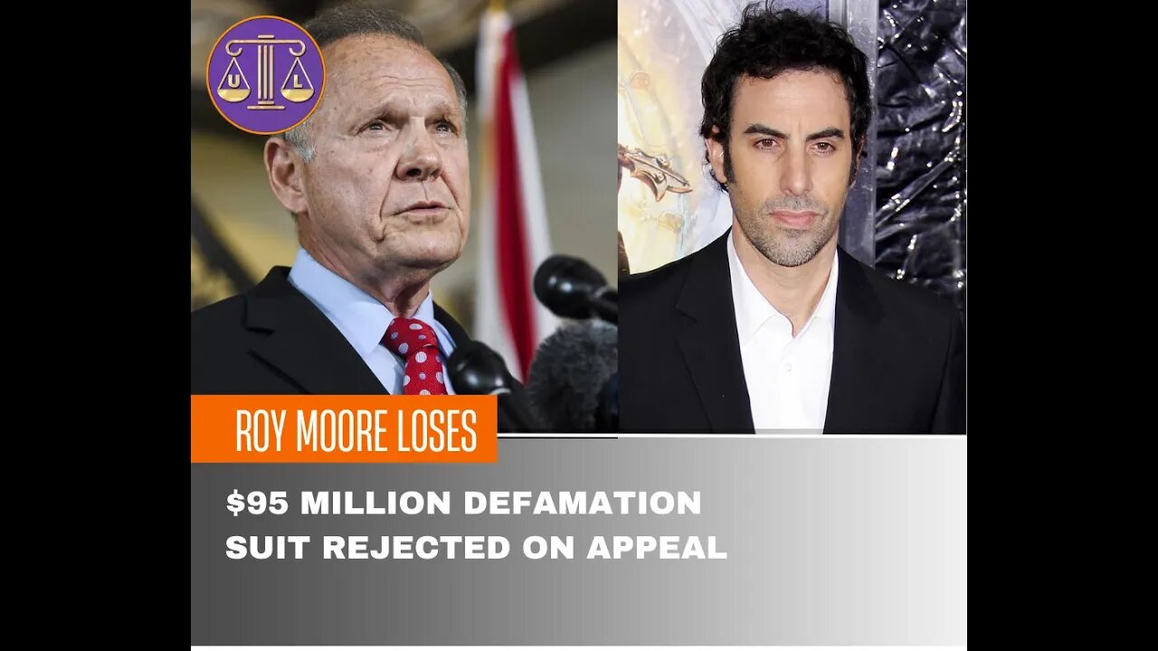 Roy Moore Loses Defamation Claim against Sasha Baron Cohen