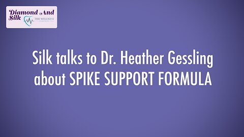 Diamond & Silk Talks with Dr. Heather Gessling about SPIKE SUPPORT FORMULA