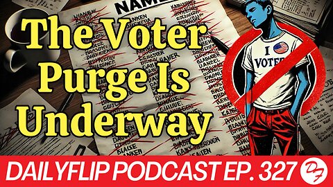 What The Republican Party’s Secure Election Looks Like - DailyFlip Podcast Ep. 327 - 10/16/24