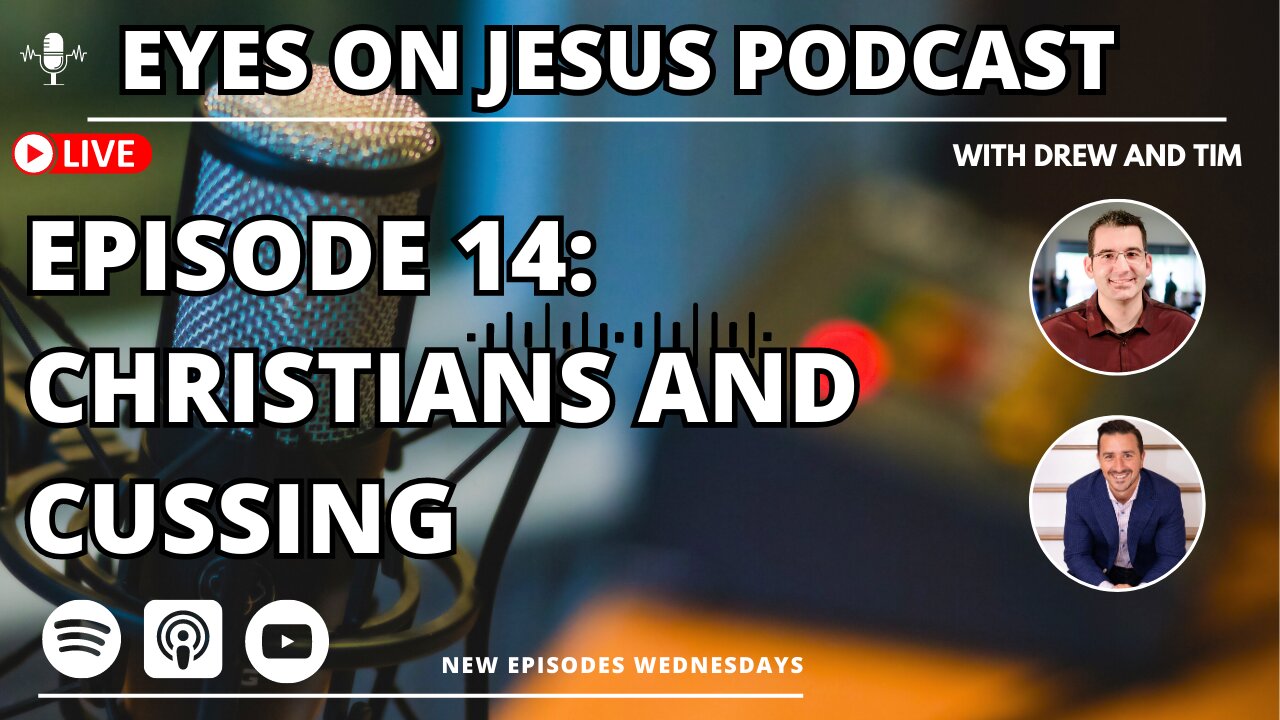 Episode 14: Is cussing a sin?