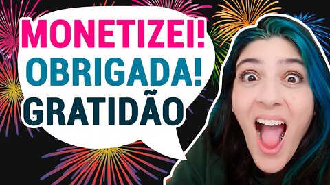 Monetizei! OBRIGADA! Gratidão! - Viajando com a Cintia