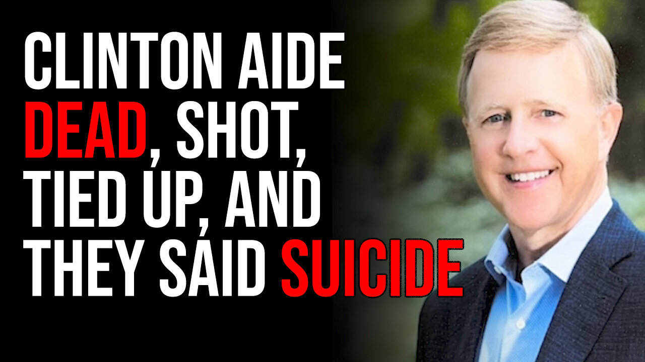 Clinton Aide DEAD, Shot, Tied Up, AND THEY SAID SUICIDE