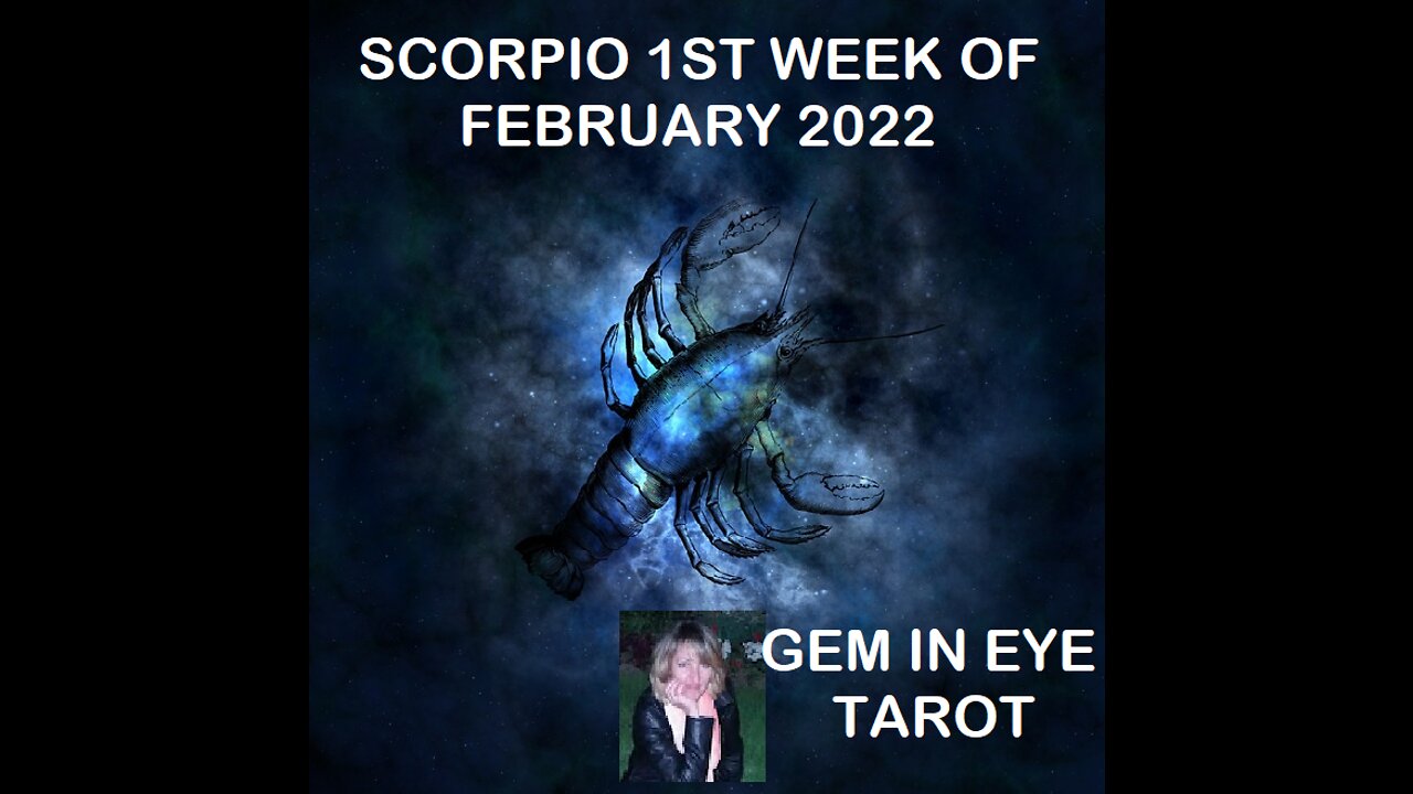 SCORPIO FIRST WEEK OF FEBRUARY 2022