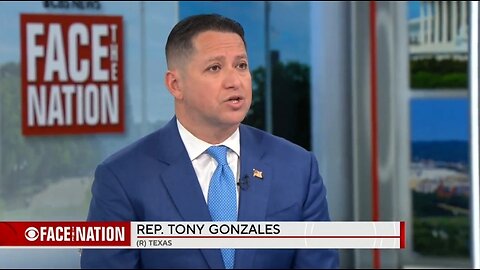 Rep Tony Gonzales: It Feels Like Elon Musk Is Our Prime Minister