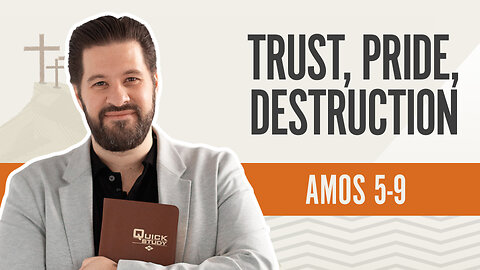 Bible Discovery, Amos 5-9 | Trust, Pride, Destruction – September 5, 2024